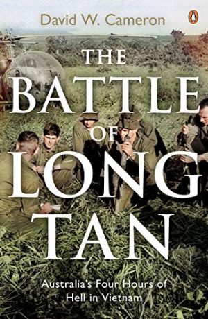Battle of Long Tan, The: Australia's Four Hours of Hell in Vietnam