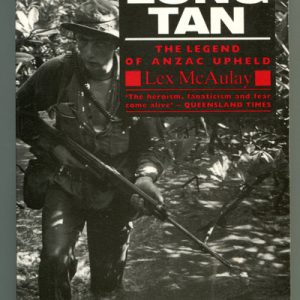 Battle of Long Tan, The: The Legend of ANZAC Upheld
