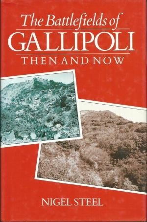 Battlefields of Gallipoli, The: Then and Now