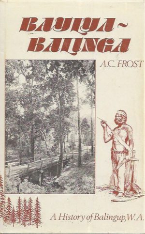Bayla-Balinga : A history of Balingup, W.A.