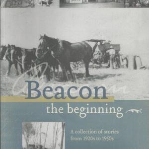 Beacon – the Beginning: A Collection of Stories from 1920’s To 1950’s