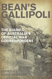 Bean’s Gallipoli : The diaries of Australia’s official war correspondent