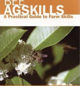 Bee Agskills: A Practical Guide to Farm Skills