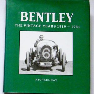 Bentley: The Vintage Years 1919 – 1931