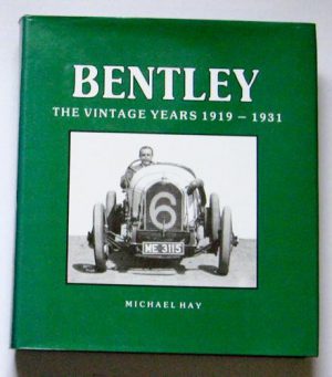 Bentley: The Vintage Years 1919 - 1931