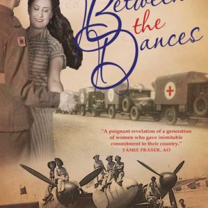 Between the Dances: World War II Women Tell Their Story