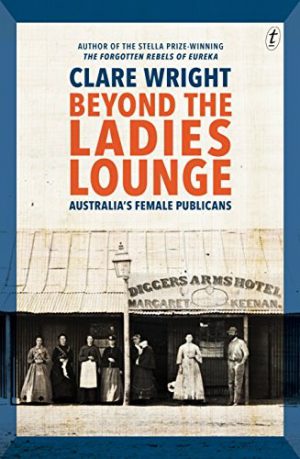 Beyond the Ladies Lounge: Australia's Female Publicans