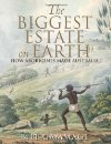 Biggest Estate on Earth, The