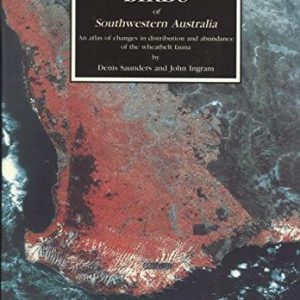 Birds of Southwestern Australia: An atlas of changes in the distribution and abundance of the wheatbelt fauna