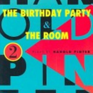 BIRTHDAY PARTY, THE and THE ROOM