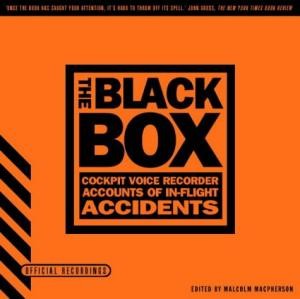 Black Box, The: Cockpit Voice Recorder Accounts of In-Flight Accidents