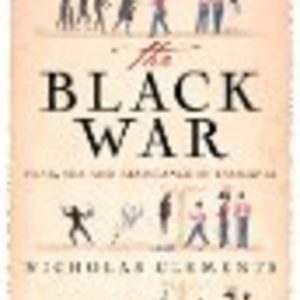BLACK WAR, THE: Fear, Sex and Resistance in Tasmania