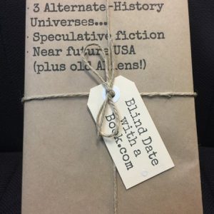 BLIND DATE WITH A BOOK: Three Alternate-History Universes…