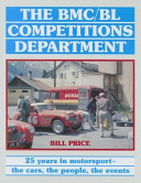 BMC/Bl Competitions Department, The: 25 Years in Motorsport - The Cars, the People, the Events