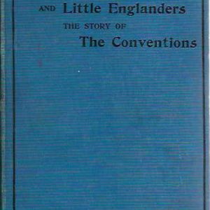 Boers and Little Englanders: The Story of the Conventions