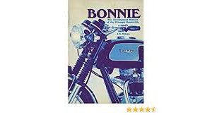 Bonnie: The Development History of the Triumph Bonneville