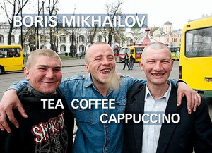 Boris Mikhailov: Tea Coffee Cappuccino