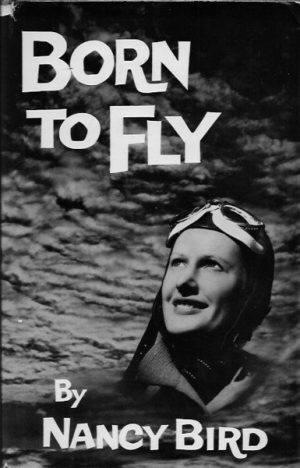 BORN TO FLY (Signed by Nancy Bird)