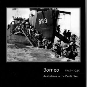Borneo 1942-1945: Australians in the Pacific War