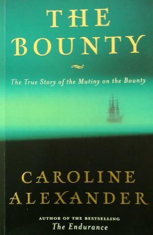Bounty, The : The True Story of the Mutiny on the Bounty