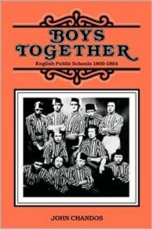 BOYS TOGETHER English Public Schools 1800-1854