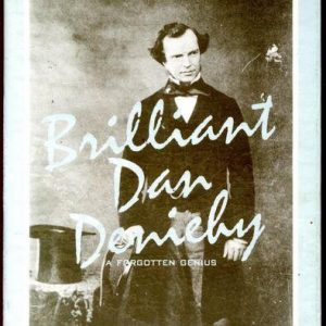 Brilliant Dan Deniehy: A Forgotten Genius