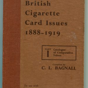 British cigarette card issues 1888-1919: Part I Catalogue of Comparative Values