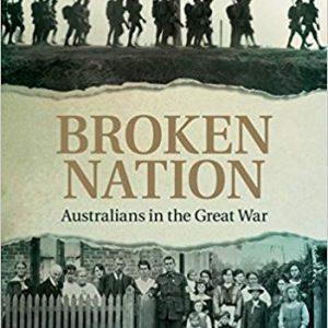 Broken Nation: Australians in the Great War