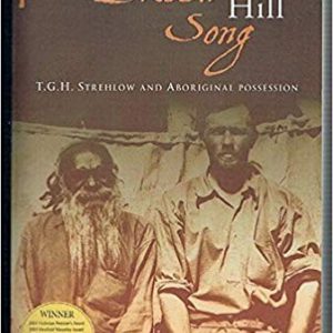 Broken Song : T.G.H. Strehlow and Aboriginal Possession
