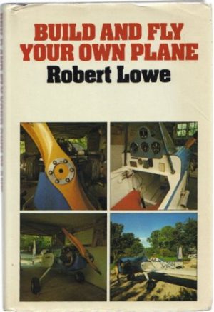 BUILD AND FLY YOUR OWN PLANE