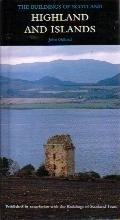 Buildings of Scotland, The : Highlands and Islands (Pevsner Architectural Guides)