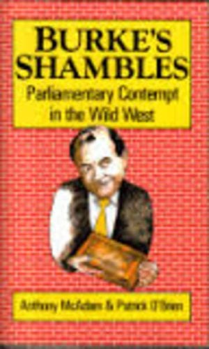 BURKE'S SHAMBLES: Parliamentary Contempt in the Wild West