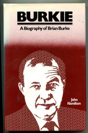 Burkie: A Biography of Brian Burke