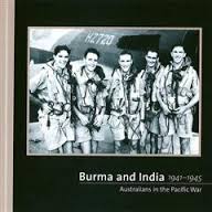 Burma and India 1941-1945: Australians in the Pacific War