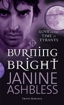 BURNING BRIGHT: Love in the Time of Tyrants (Erotic Fiction)