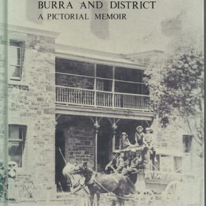 Burra and District: A Pictorial Memoir