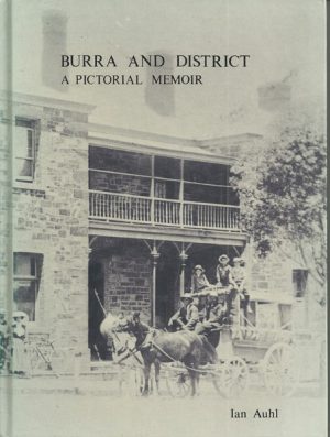 Burra and District: A Pictorial Memoir