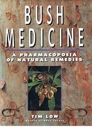 Bush Medicine: a Pharmacopoeia of Natural Remedies