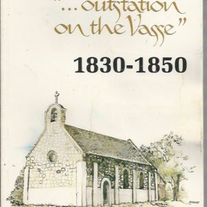 Busselton – “Outstation on the Vasse” 1830-1850