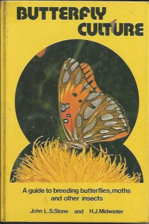 Butterfly Culture: A Guide to Breeding Butterflies, Moths and Other Insects