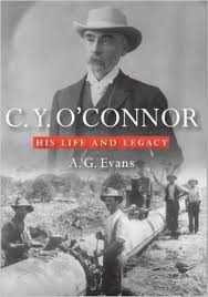 C. Y. O’CONNOR: His Life and Legacy