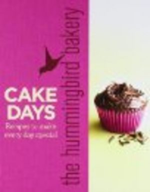 CAKE DAYS: The Hummingbird Bakery