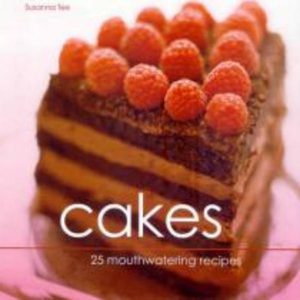 CAKES : 25 Mouthwatering Recipes