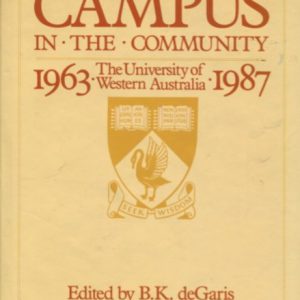 CAMPUS IN THE COMMUNITY : The University of Western Australia, 1863-1987