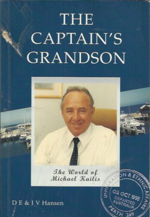 Captain's Grandson, The: The World Of Michael Kailis