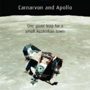 CARNARVON AND APOLLO: One giant leap for a small Australian town