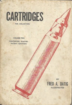 Cartridges for Collectors Volume II (Centerfire - Rimfire - Patent Ignition)