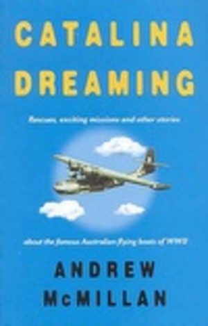CATALINA DREAMING: Rescues, exciting missions and other stories