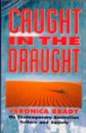 Caught in the Draught: On Contemporary Australian Culture and Society