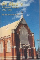 Centenary of St. Mary’s Catholic Church Building Kalgoorlie, 1902-2002 (Signed)